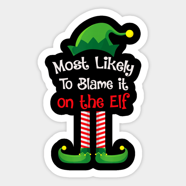 Most Likely To Blame It On The Elf Sticker by fenektuserslda